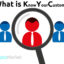 درباره KYC – “مشتری خود را بشناسید” بیشتر بدانید