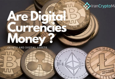 ارزهای دیجیتال دقیقا چه هستند؟ پول یا دارایی