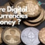 ارزهای دیجیتال دقیقا چه هستند؟ پول یا دارایی